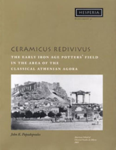 Бумажная книга «Ceramicus Redivivus: The Early Iron Age Potters' Field in the Area of the Classical Athenian Agora», автор Джон К. Пападопулос - фото №1