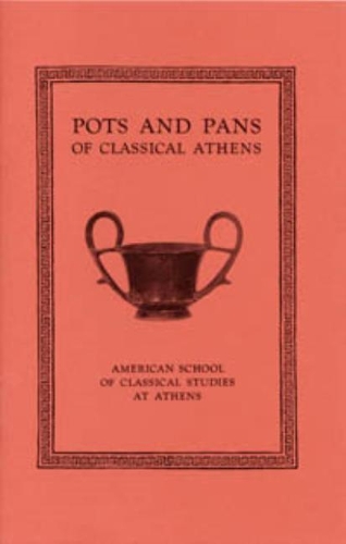 Бумажная книга «Pots and Pans of Classical Athens», авторов Брайан А. Спаркес, Люси Талкотт - фото №1