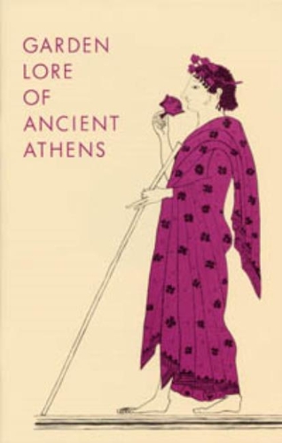Паперова книга «Garden Lore of Ancient Athens», авторів Дороті Б. Томпсон, Ральф Е. Грізвольд - фото №1