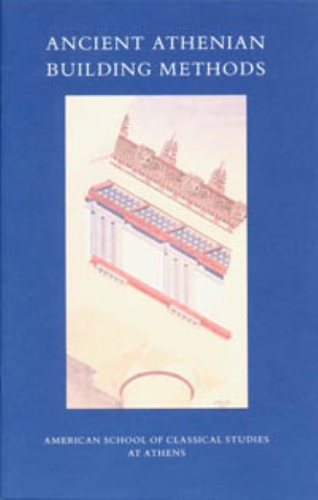Бумажная книга «Ancient Athenian Building Methods», авторов Джон МакКей. Кэмп II, Уильям Б. Динсмур - фото №1