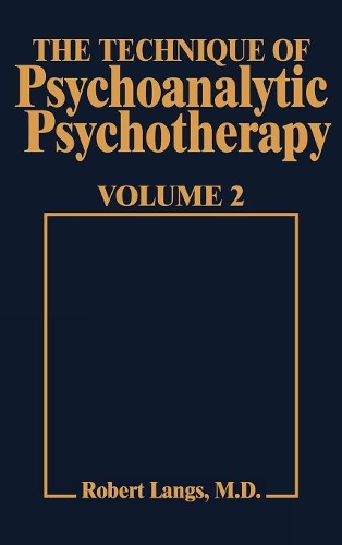 Бумажная книга «Technique of Psychoanalytic Psychotherapy Vol. II: Responses to Interventions: Patient-Therapist Relationship: Phases of Psychotherapy (Tech Psychoan Psychother)», автор Роберт Дж. Лэнгс - фото №1