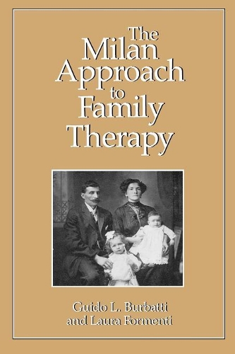 Бумажная книга «The Milan Approach to Family Therapy», авторов Гвидо Л. Бурбатти, Лаура Форменти - фото №1