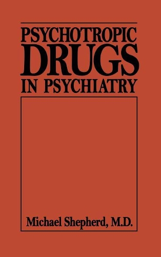 Бумажная книга «Psychotropic Drugs in Psychiat (Psychotropic Drugs in Psychiatry C)», автор Майкл Шепард - фото №1