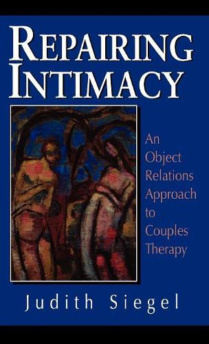 Бумажная книга «Repairing Intimacy: An Object Relations Approach to Couples Therapy», автор Джудит Сигел - фото №1