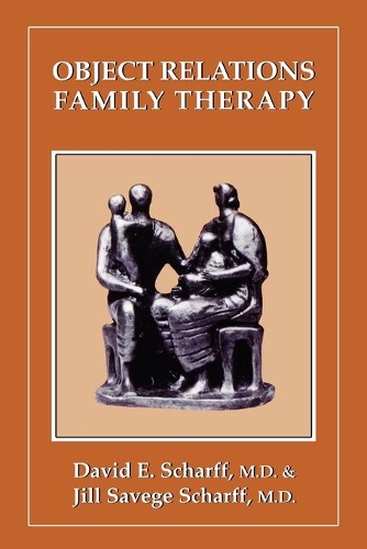 Паперова книга «Object Relations Family Therapy», авторів Девід Е. Шарфф, Джилл Саведж Шарфф - фото №1