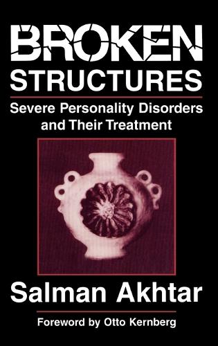 Бумажная книга «Broken Structures: Severe Personality Disorders and Their Treatment», автор Салман Ахтар - фото №1