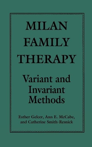 Бумажная книга «Milan Family Therapy: Variant and Invariant Methods», авторов Энн Маккейб, Кэтрин Смит-Ресник, Эстер Гельцер - фото №1