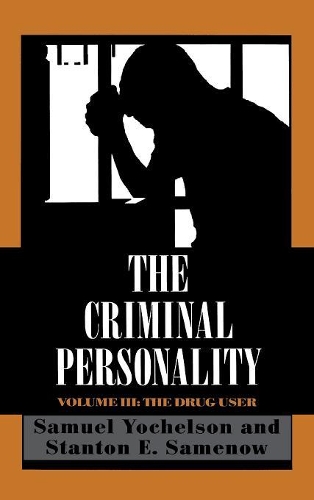 Бумажная книга «The Criminal Personality: The Drug User», авторов Сэмюэл Йохельсон, Стэнтон Саменоу - фото №1