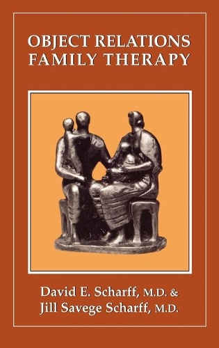 Паперова книга «Object Relations Family Therapy», авторів Девід Е. Шарфф, Джилл Саведж Шарфф - фото №1