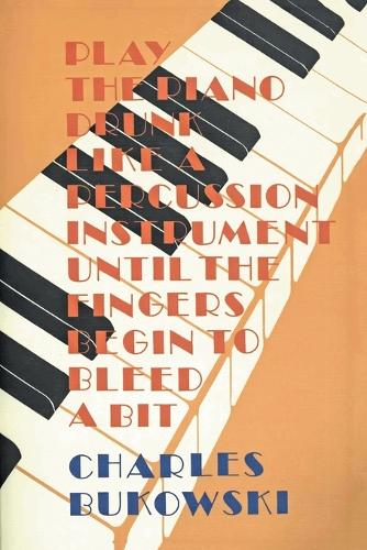 Бумажная книга «Play the Piano», автор Чарльз Буковски - фото №1