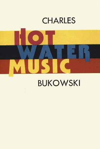Бумажная книга «Hot Water Music», автор Чарльз Буковски - фото №1