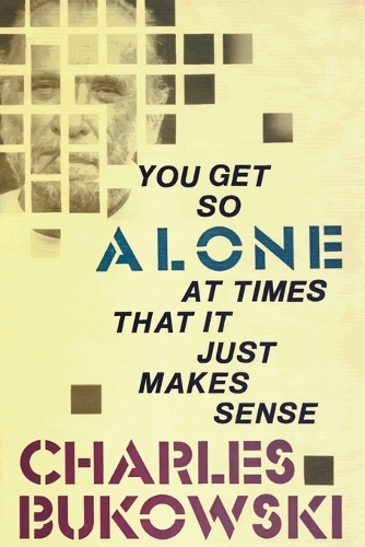 Паперова книга «You Get So Alone at Times», автор Чарльз Буковскі - фото №1