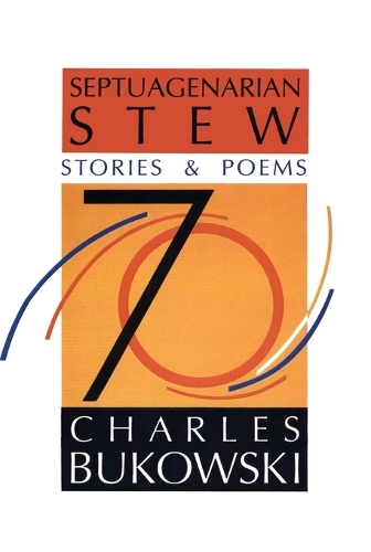Бумажная книга «Septuagenarian Stew», автор Чарльз Буковски - фото №1