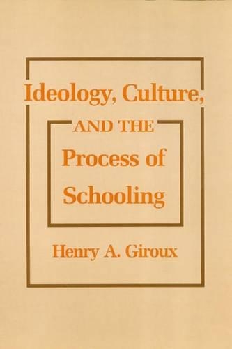 Бумажная книга «Ideology, Culture and the Process of Schooling», автор Генри Жиру - фото №1