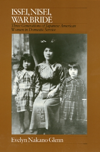 Бумажная книга «Issei, Nisei, War Bride: Three Generations of Japanese American Women in Domestic Service», автор Эвелин Гленн - фото №1