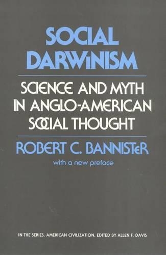 Бумажная книга «Social Darwinism – Science and Myth in Anglo–American Social Thought», автор Роберт Баннистер - фото №1