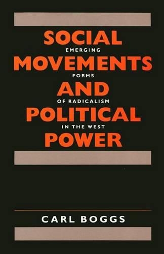 Бумажная книга «Social Movements and Political Power – Emerging Forms of Radicalism in the West», автор Карл Боггс - фото №1