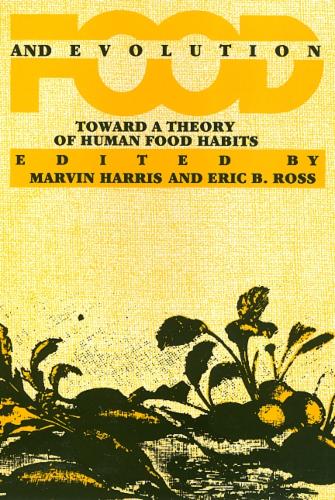 Бумажная книга «Food And Evolution: Toward a Theory of Human Food Habits», автор Марвин Харрис - фото №1