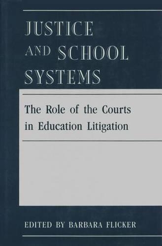Бумажная книга «Justice And School Systems – The Role of the Courts in Education Litigation», автор Барбара Фликер - фото №1