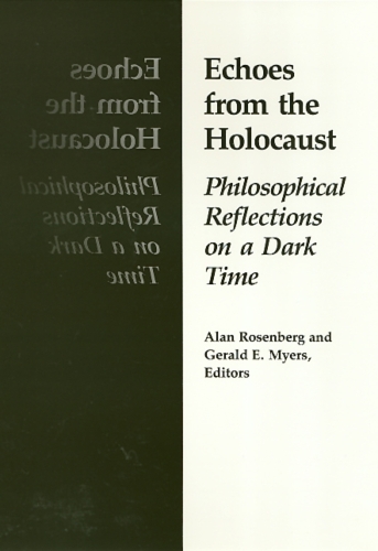 Паперова книга «Echoes From The Holocaust: Philosophical Reflections on a Dark Time», автор Алан Розенберг - фото №1