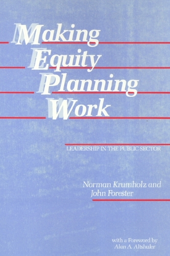 Паперова книга «Making Equity Planning Work: Leadership in the Public Sector», автор Норман Крумгольц - фото №1