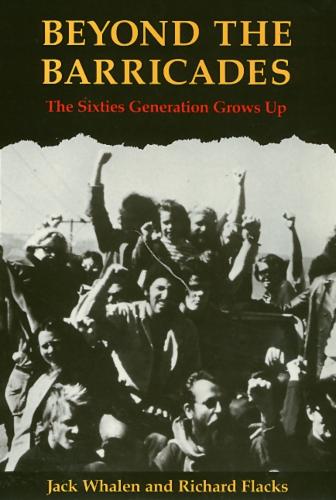 Бумажная книга «Beyond the Barricades: The Sixties Generation Grows Up», автор Джек Уэйлен - фото №1