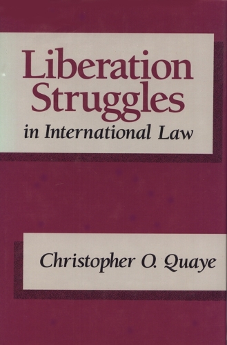 Бумажная книга «Liberation Struggles in International Law», автор Кристофер Куайе - фото №1