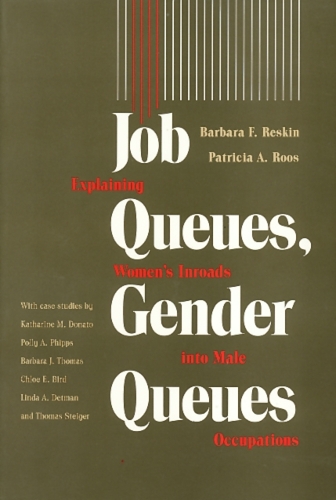 Бумажная книга «Job Queues, Gender Queues: Explaining Women's Inroads into Male Occupations», автор Барбара Рескин - фото №1