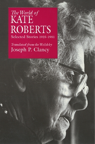 Бумажная книга «The World of Kate Roberts: Selected Stories, 1925-1981», автор Джозеф Клэнси - фото №1