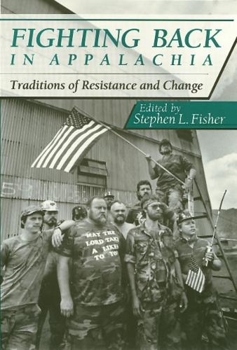Бумажная книга «Fighting Back in Appalachia: Traditions of Resistance and Change», автор Стивен Фишер - фото №1