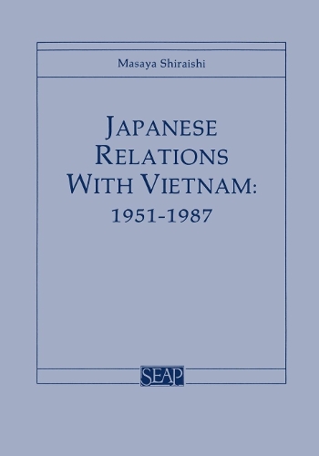 Бумажная книга «Japanese Relations with Vietnam, 1951–1987», автор Масая Шираиши - фото №1