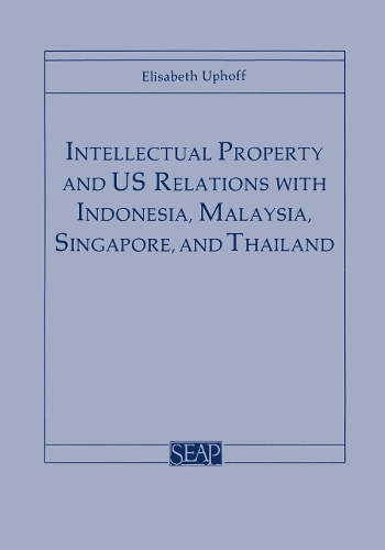 Бумажная книга «Intellectual Property and US Relations with Indonesia, Malaysia, Singapore, and Thailand», автор Элизабет Апхофф - фото №1