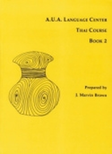 Бумажная книга «A.U.A. Language Center Thai Course: Book 2», автор Дж. Марвин Браун - фото №1