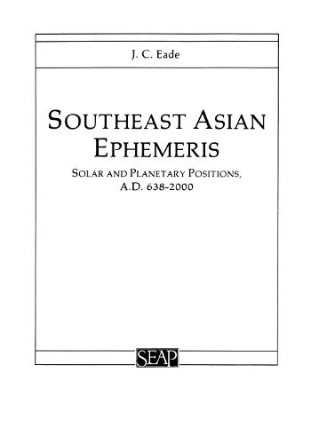 Бумажная книга «Southeast Asian Ephemeris: Solar and Planetary Positions, A.D. 638–2000», автор Дж. К. Ид - фото №1