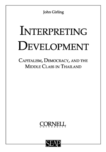 Бумажная книга «Interpreting Development: Capitalism, Democracy, and the Middle Class in Thailand», автор Джон Л. С. Герлинг - фото №1