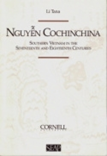 Бумажная книга «Nguyen Cochinchina: Southern Vietnam in the Seventeenth and Eighteenth Centuries», автор Ли Тана - фото №1