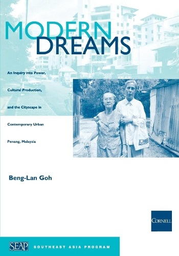 Бумажная книга «Modern Dreams: An Inquiry into Power, Cultural Production, and the Cityscape in Contemporary Urban Penang, Malaysia», автор Бенг-Лан Го - фото №1