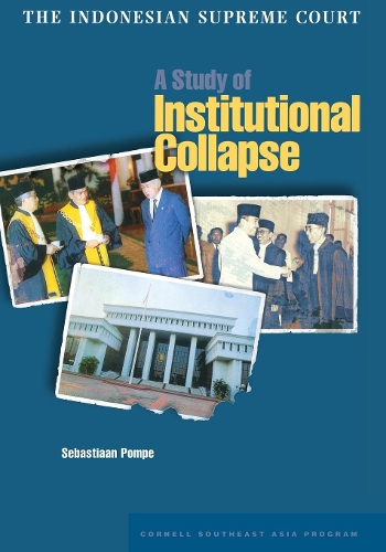 Бумажная книга «The Indonesian Supreme Court: A Study of Institutional Collapse», автор Себастьян Помпе - фото №1