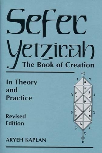 Бумажная книга «Sefer Yetzira/the Book of Creation: The Book of Creation in Theory and Practice», автор Арье Каплан - фото №1