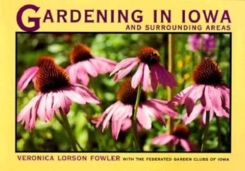 Бумажная книга «Gardening in Iowa and Surrounding Areas», авторов Федеративные садовые клубы Айовы, Вероника Лорсон Фаулер - фото №1