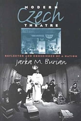 Бумажная книга «Modern Czech Theatre: Reflector and Conscience of a Nation», автор Ярка М. Буриан - фото №1