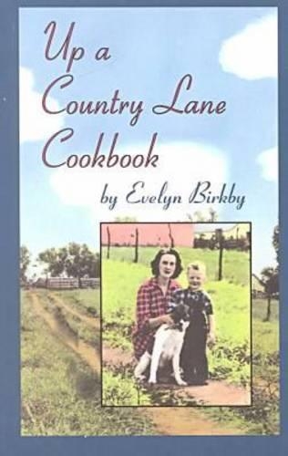 Бумажная книга «Up a Country Lane Cookbook», автор Эвелин Биркби - фото №1