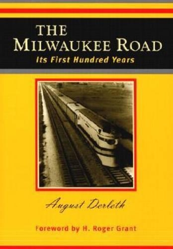 Бумажная книга «The Milwaukee Road: Its First Hundred Years», авторов Август Дерлет, Г. Роджер Грант - фото №1