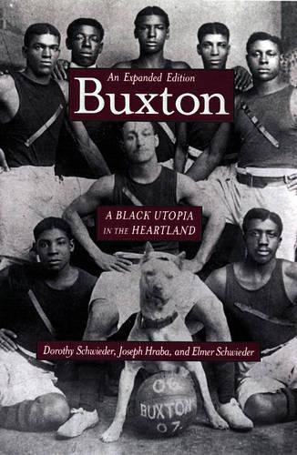 Бумажная книга «Buxton: A Black Utopia in the Heartland», авторов Дороти Швидер, Элмер Швидер, Иосиф Храба - фото №1