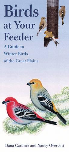 Бумажная книга «Birds at Your Feeder: A Guide to Winter Birds of the Great Plains», авторов Дана Гарднер, Нэнси Оверкотт - фото №1