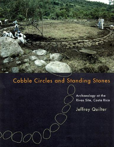 Бумажная книга «Cobble Circles and Standing Stones: Archaeology at the Rivas Site, Costa Rica», автор Джеффри Квилтер - фото №1