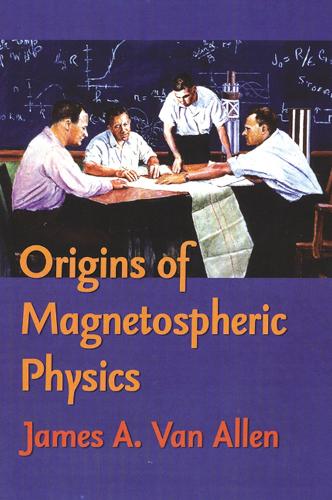 Бумажная книга «Origins of Magnetospheric Physics», автор Джеймс А. Ван Аллен - фото №1
