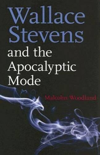 Бумажная книга «Wallace Stevens and the Apocalyptic Mode», автор Малкольм Вудленд - фото №1