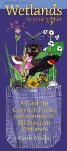 Бумажная книга «Wetlands in Your Pocket: A Guide to Common Plants and Animals of Midwestern Wetlands», автор Марк Мюллер - фото №1