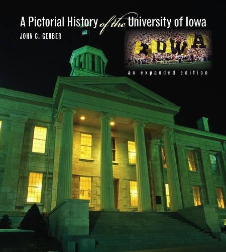Бумажная книга «A Pictorial History of the University of Iowa», авторов Каролин Б. Браун, Джеймс Б. Линдберг, Джеймс Кауфман, Джон К. Гербер - фото №1